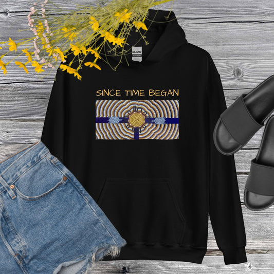 Unisex Hoodie - SInce Time Began